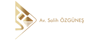 Av. Salih ÖZGÜNEŞ | Law & Consultancy